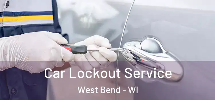 Car Lockout Service West Bend - WI