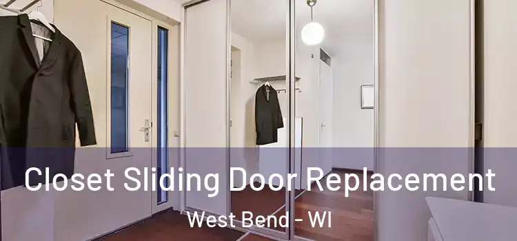 Closet Sliding Door Replacement West Bend - WI