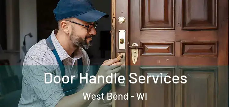 Door Handle Services West Bend - WI