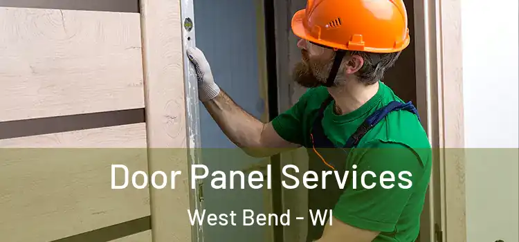  Door Panel Services West Bend - WI