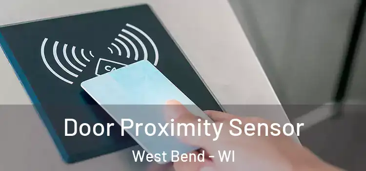  Door Proximity Sensor West Bend - WI