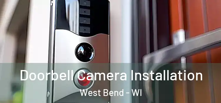  Doorbell Camera Installation West Bend - WI