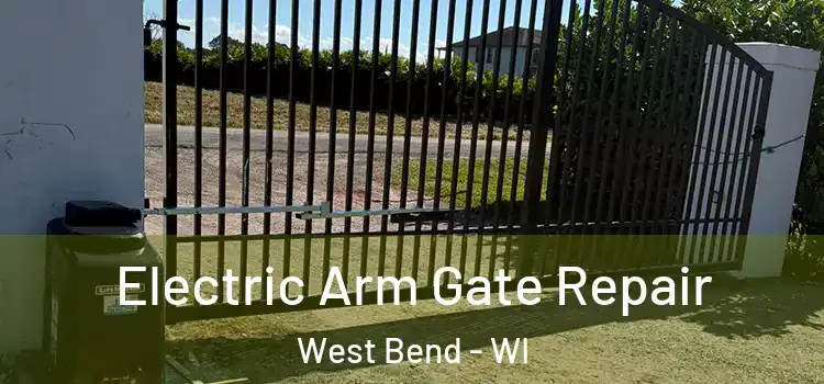  Electric Arm Gate Repair West Bend - WI