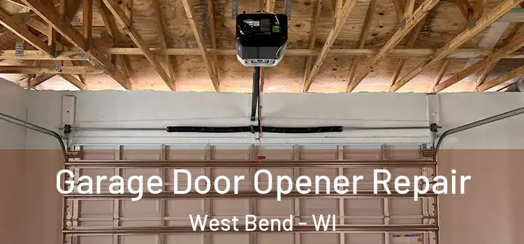  Garage Door Opener Repair West Bend - WI