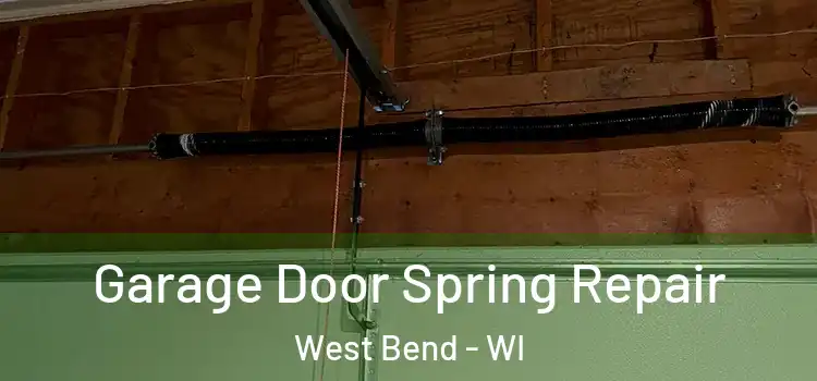  Garage Door Spring Repair West Bend - WI