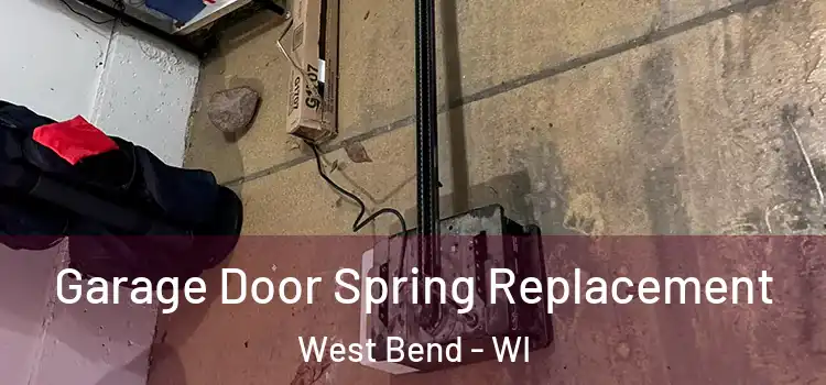  Garage Door Spring Replacement West Bend - WI