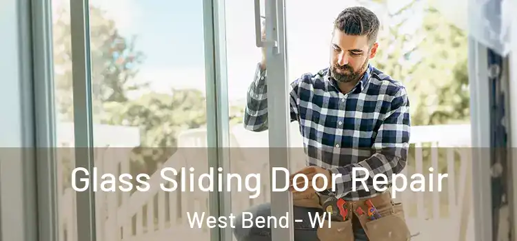  Glass Sliding Door Repair West Bend - WI