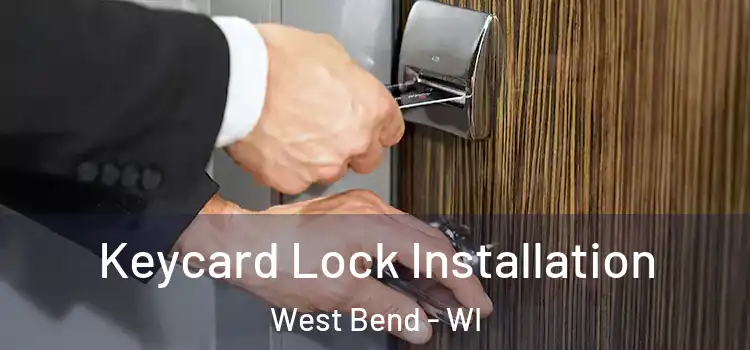 Keycard Lock Installation West Bend - WI