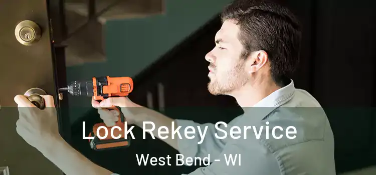 Lock Rekey Service West Bend - WI