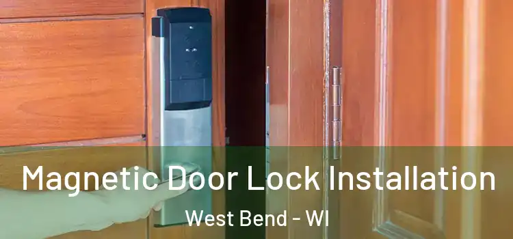  Magnetic Door Lock Installation West Bend - WI