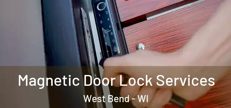 Magnetic Door Lock Services West Bend - WI