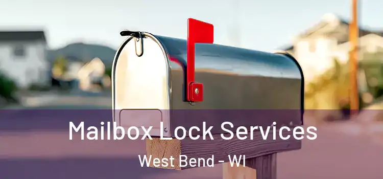  Mailbox Lock Services West Bend - WI