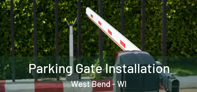Parking Gate Installation West Bend - WI