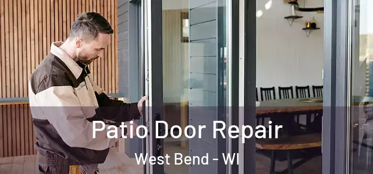 Patio Door Repair West Bend - WI