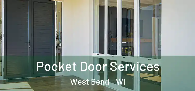 Pocket Door Services West Bend - WI
