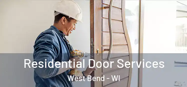 Residential Door Services West Bend - WI