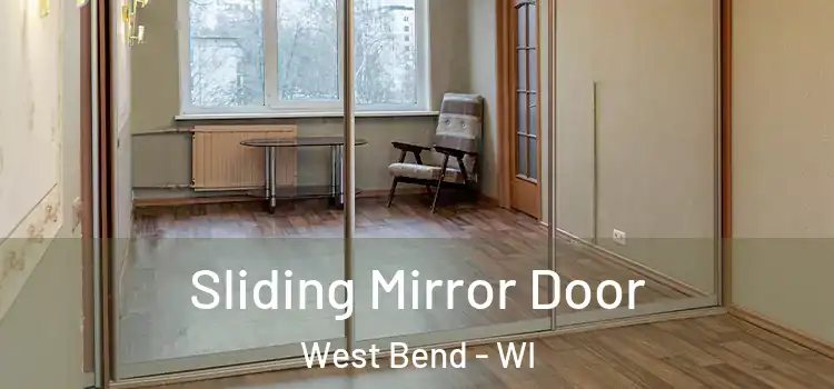  Sliding Mirror Door West Bend - WI